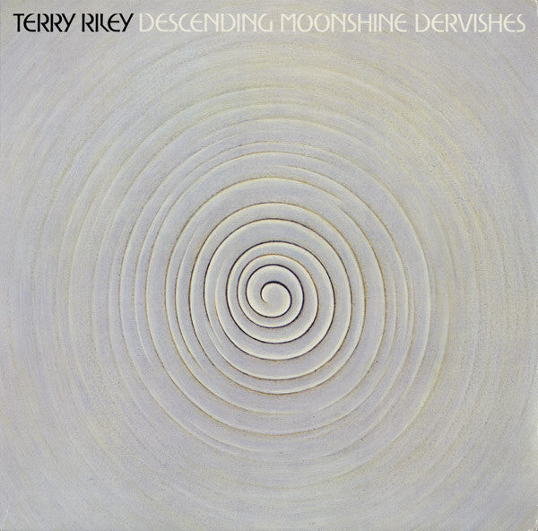 Terry Riley - Descending Moonshine Dervishes LP