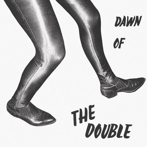 The Double - Dawn Of The Double LP