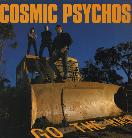 Cosmic Psychos - Go The Hack LP