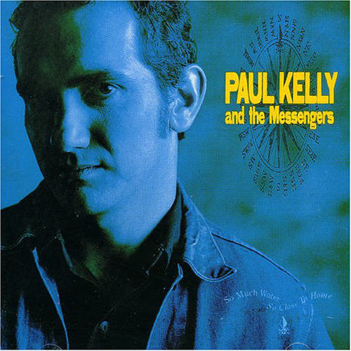 Paul Kelly & the Messengers - So Much Water, So Close To Home LP
