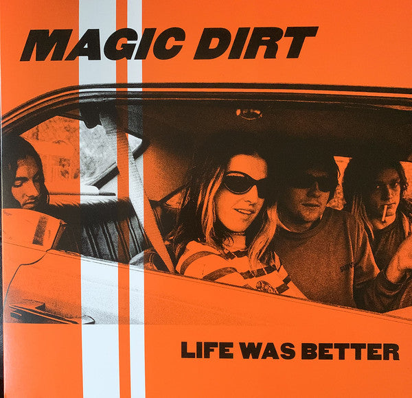 Magic Dirt - Life Was Better LP