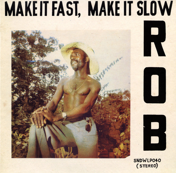 Rob - Make It Fast Make It Slow LP