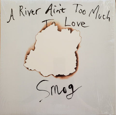 Smog - A River Ain't Too Much Love LP