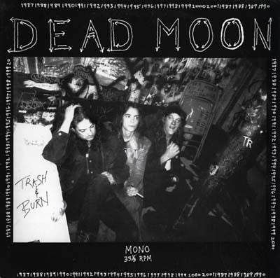 Dead Moon - Trash & Burn LP