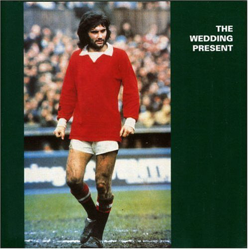 The Wedding Present - George Best LP